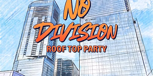 No Division rooftop patio party