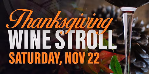 Thanksgiving Wine Stroll At Harvest Moon Winery & Farms