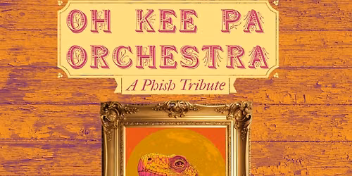 Oh Kee Pa Orchestra (a Phish Tribute) @ ZUZU Middle East