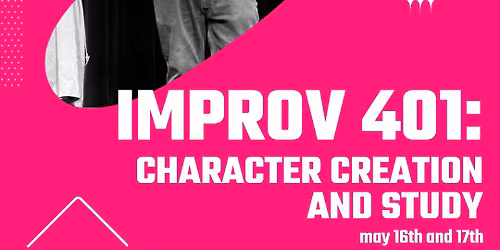 Improv 401 - Character Creation and Study