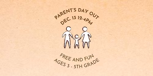 Parent's Day Out!
