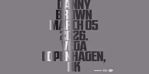 Danny Brown - STARDUST TOUR \/ VEGA \/ 5. MARTS 2026