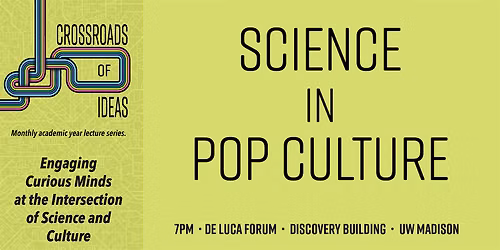 Crossroads of Events: Science in Pop Culture