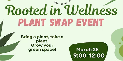 Rooted In Wellness - Plant Swap