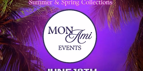 MON AMI: Summer Fashion Show