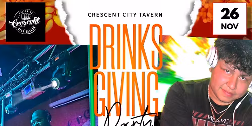 Crescent City Tavern Presents - DRINKSGIVING 25!