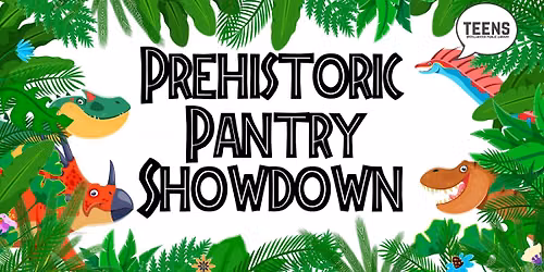 Teens: Prehistoric Pantry Showdown