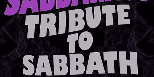 Fort Rock Presents: Sabbanaut a Tribute to Sabbath