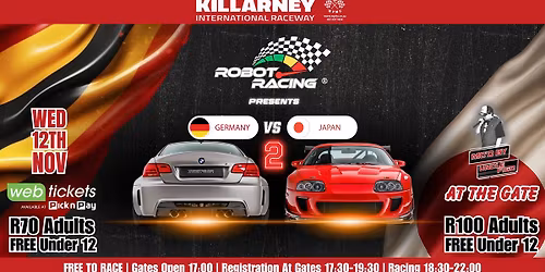 IT'S GERMANY vs JAPAN 2 AT KILLARNEY ROBOT RACING!