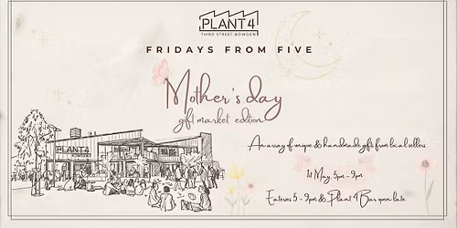 Fridays From 5 - Mother's Day Gift Market Edition