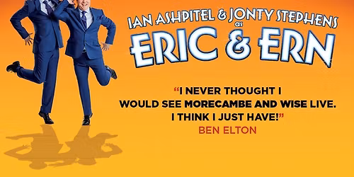 Eric & Ern at The Stables, Milton Keynes