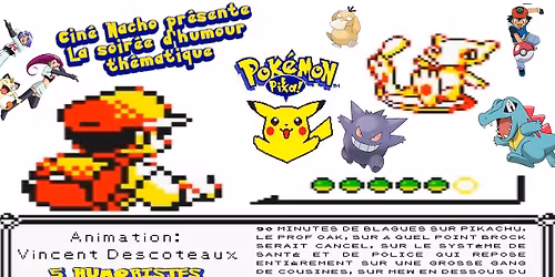 Pok\u00e9mon! Le show d'humour! 