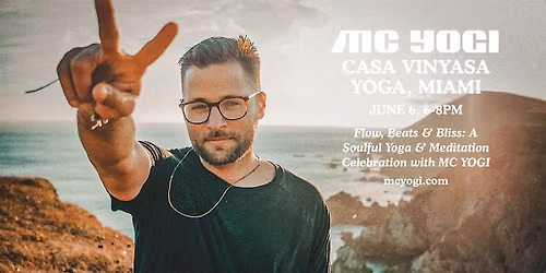 Flow, Beats & Bliss: A Soulful Yoga and Meditation Celebration with MC YOGI