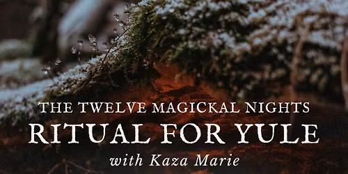 The Twelve Magickal Nights Ritual for Yule