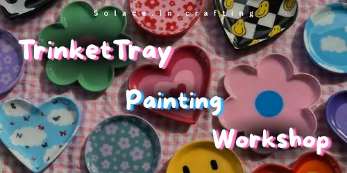 Trinket Tray Painting Workshop