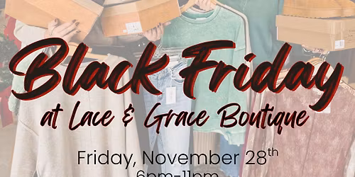 Black Friday at Lace & Grace Boutique