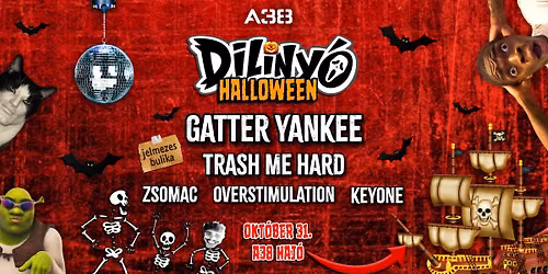 DILINY\u00d3 HALLOWEEN - GATTER YANKEE, Trash Me Hard, Zsomac - okt\u00f3ber 31. - A38 Haj\u00f3