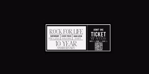 Rock For Life - 10th Anniversary!