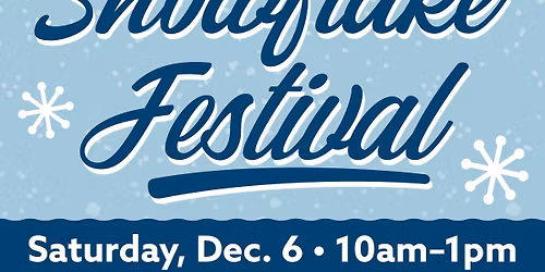 2025 Snowflake Festival