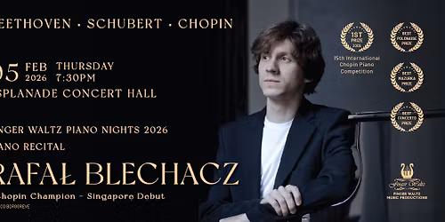Finger Waltz Piano Nights 2026: Piano Recital by Rafa\u0142 Blechacz \/ Chopin Champion - Singapore Debut