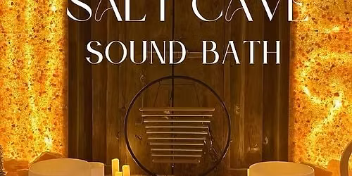 Waves of Calm: Sound Bath in the Salt Cave