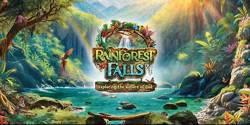 RAINFOREST FALLS VBS @ E1COG