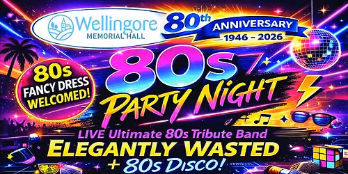 Wellingore Memorial Hall - 80s Party Night!