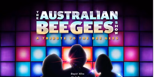 The Australian Bee Gees Show (Touring)