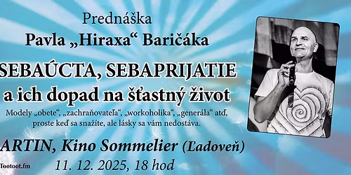 MARTIN - predn\u00e1\u0161ka Pavla Bari\u010d\u00e1k: Seba\u00facta, sebaprijatie a ich dopad na \u0161\u0165astn\u00fd \u017eivot