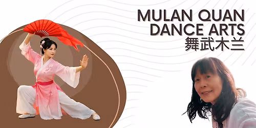 \u821e\u6b66\u6728\u5170\uff08\u4f53\u9a8c\u8bfe\uff09Mulan Quan Dance Arts (Experience Class)