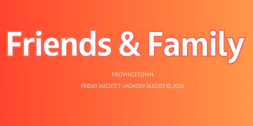 Friends & Family Weekend