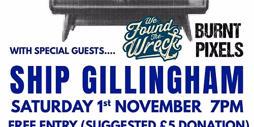 THE 1975 (at their very...worst?) \/ WE FOUND THE WRECK \/ BURNT PIXELS - SHIP GILLINGHAM