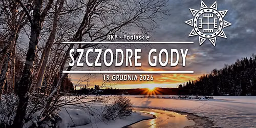 Szczodre Gody \u00b7 19.12.2026 \u00b7 Podlaskie