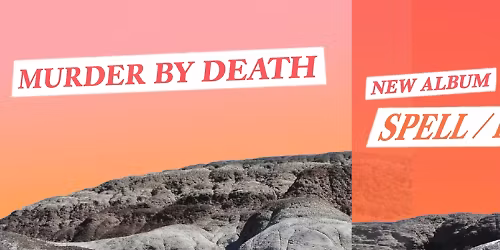 Murder By Death, AJJ in Phoenix