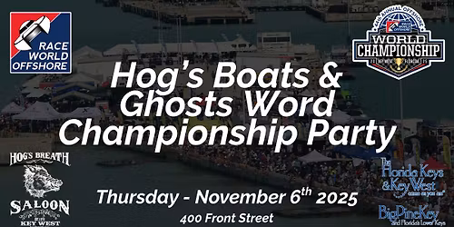 Hog\u2019s Boats & Ghosts World Championship Party