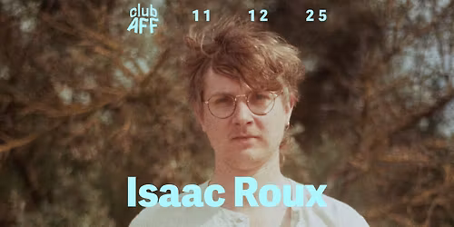 Isaac Roux ~ 11.12.25 ~ Club AFF