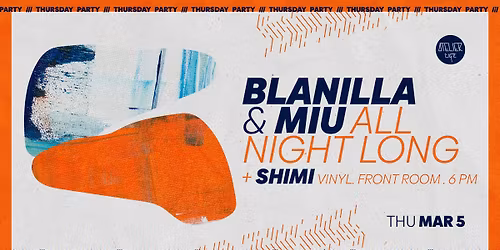 BLANILLA & MIU [All Night Long] | SHIMI [Vinyl. Front Room 6 PM]