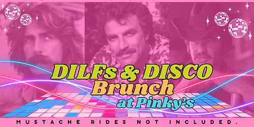 DILFs & Disco Brunch at Pinky's