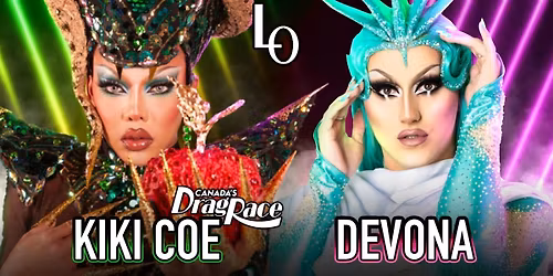 Saturday night drag with  Kiki Coe & Devona Coe - 8:30pm