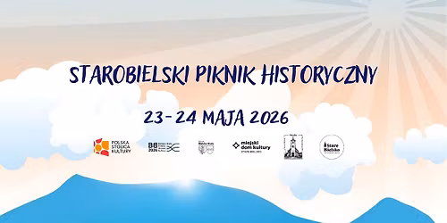 STAROBIELSKI PIKNIK HISTORYCZNY 2026