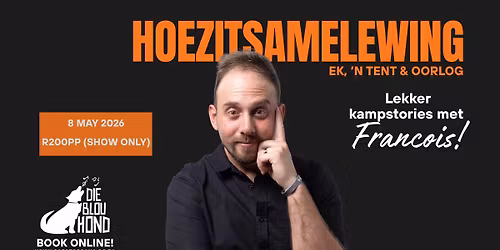 HoezitSamelewing - Ek, 'n Tent en Oorlog - Lekker Kampstories met Francois