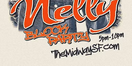 Nelly Block Party at The Midway - San Francisco