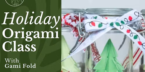 Holiday Origami Terrarium Class with GamiFold