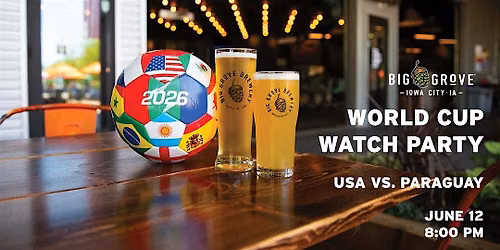 World Cup Watch Party: USA vs Parguay | Iowa City