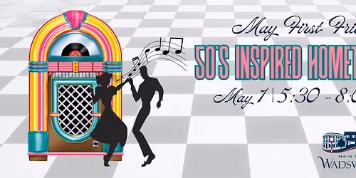 2026 May First Friday: 50's Inspired Hometown Hop