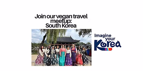 Vegan Travel Meetup - South Korea