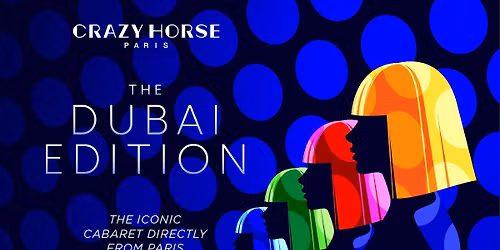 Crazy Horse Paris - The Dubai Edition Tickets