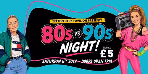 80's v 90s Night