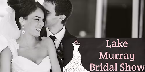 Lake Murray Bridal Show Fall 2026 Wedding Expo