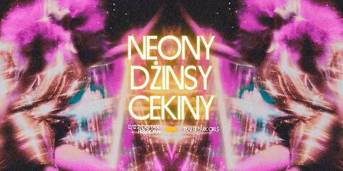 Neony, D\u017cinsy, Cekiny \u2605 Trailer Park Girls